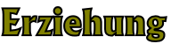 Erziehung